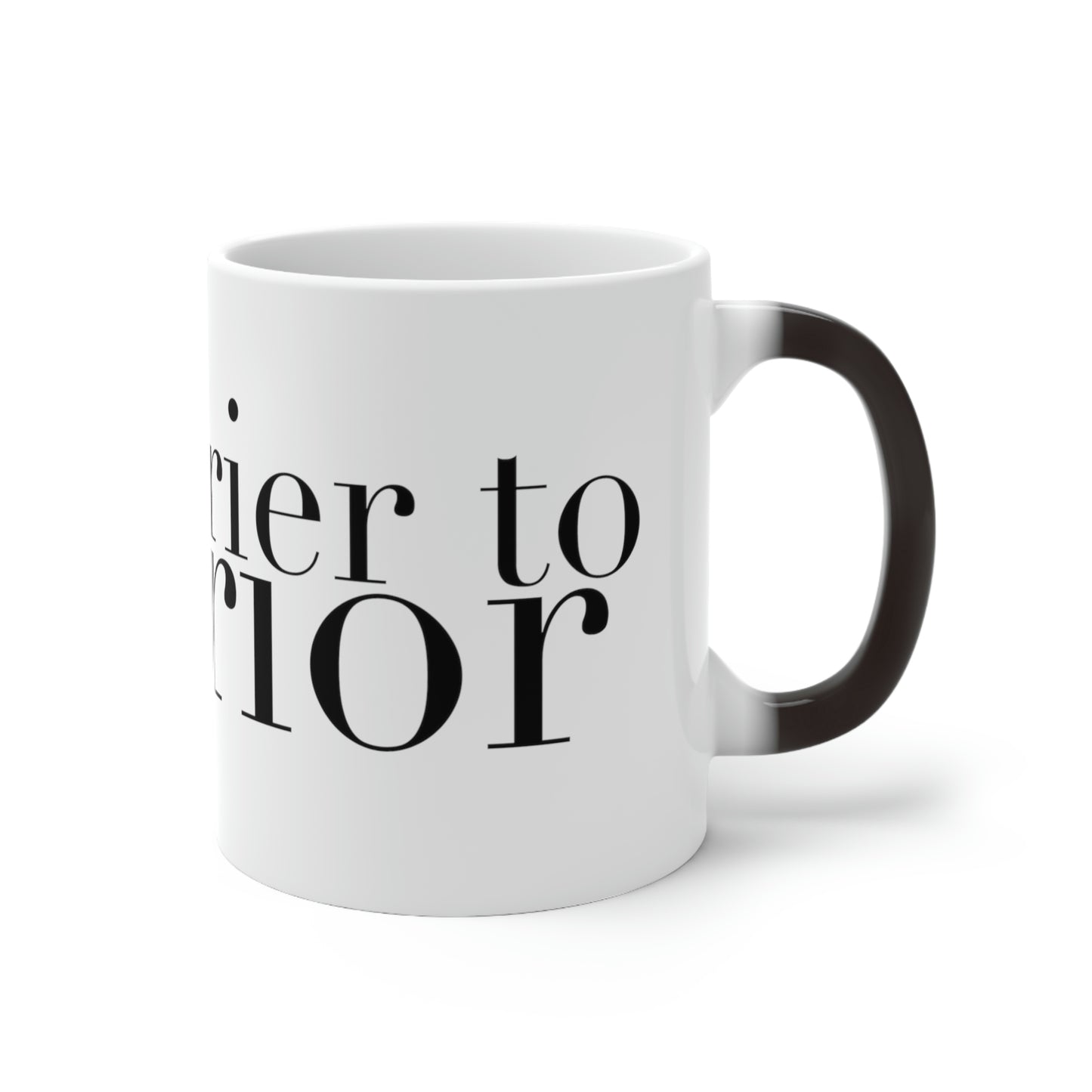 Color Changing Mug - Worrier to Warrior