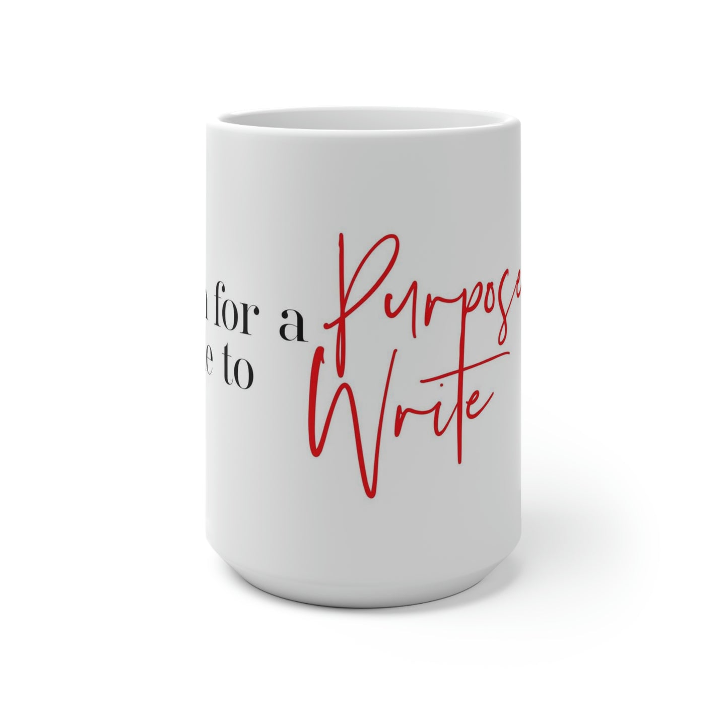 Color Changing Mug - Made for a Purpose Born to Write