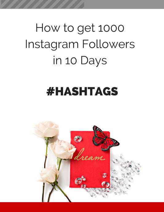 Instagram Hashtags 1000 Followers in 10 Days (Printable 6 page Workbook)