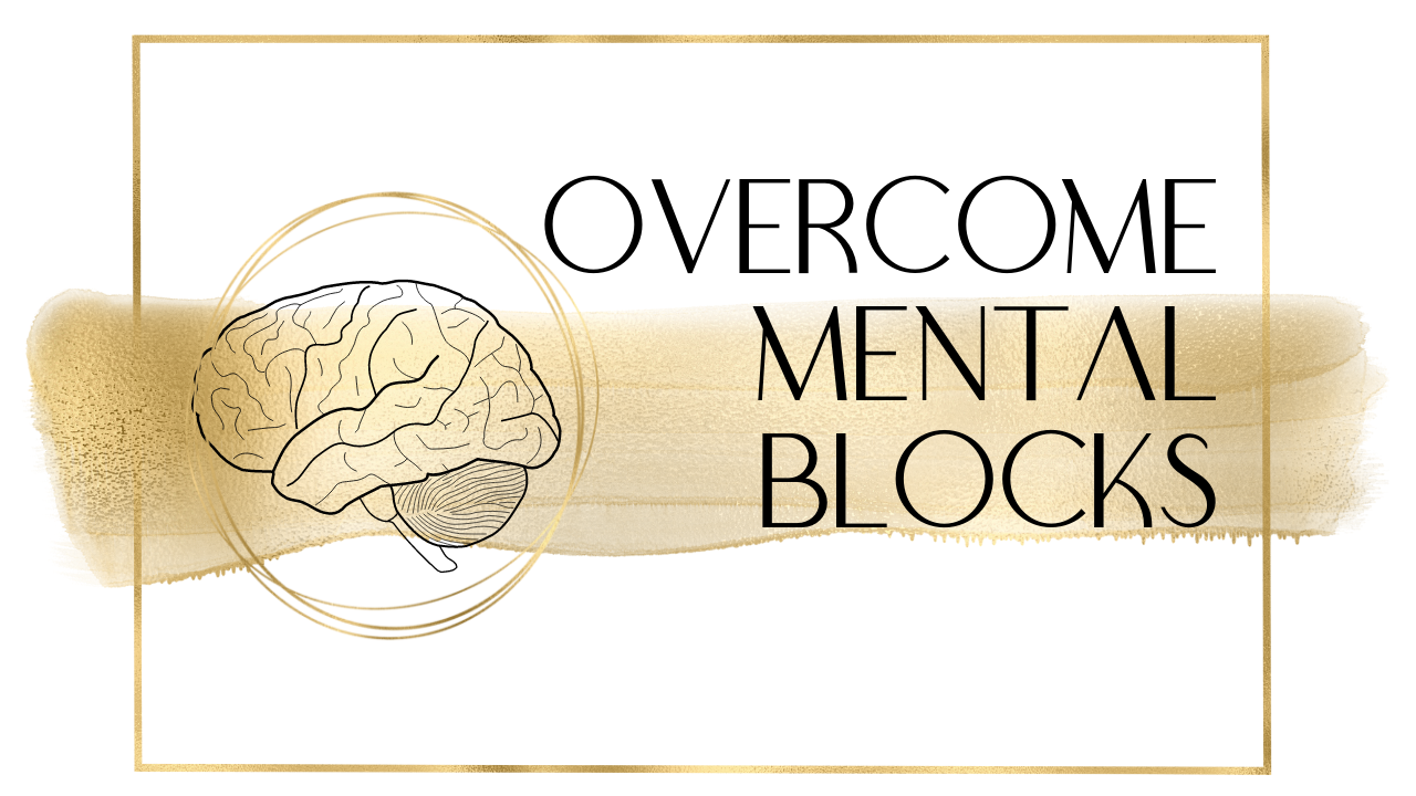Overcome Mental Blocks (Course)
